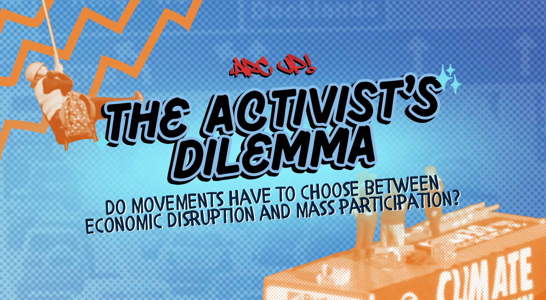 The activist’s dilemma